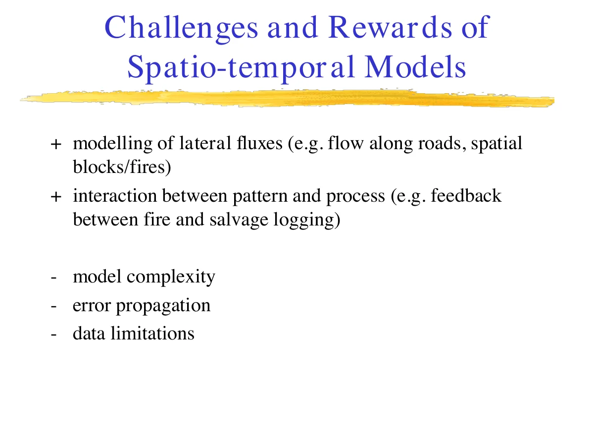 Challenges and Rewards of Spatio-temporal Models